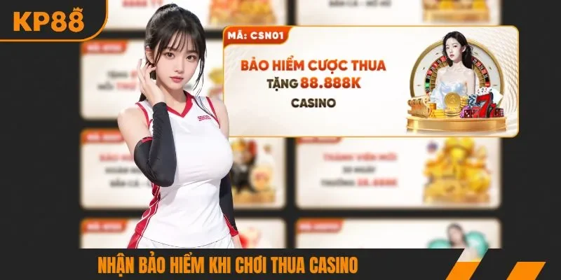 Nhận bảo hiểm khi chơi thua casino